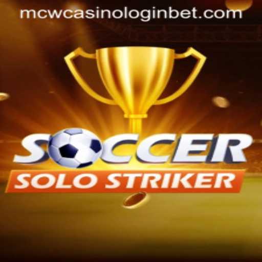 Exploring the Exciting World of SoccerSoloStriker and its Online Integration with MCW Casino Login